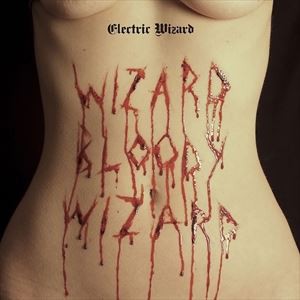 輸入盤 ELECTRIC WIZARD / WIZARD BLOODY WIZARD [LP]