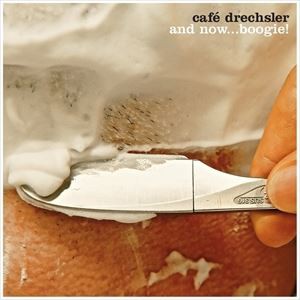 輸入盤 CAFE DRECHSLER / AND NOW...BOOGIE! [CD]