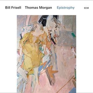 輸入盤 BILL FRISELL ＆ THOMAS MORGAN / EPISTROPHY [CD]