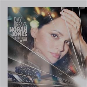 輸入盤 NORAH JONES / DAY BREAKS （DLX） [2CD]