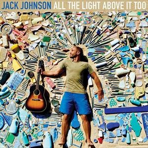 輸入盤 JACK JOHNSON / ALL THE LIGHT ABOVE IT TOO [CD]