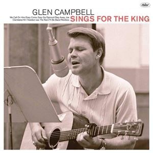 輸入盤 GLEN CAMPBELL / SINGS FOR THE KING [CD]