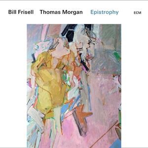 輸入盤 BILL FRISELL ＆ THOMAS MORGAN / EPISTROPHY [2LP]