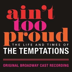 輸入盤 O.S.T. / AIN’T TOO PROUD： THE LIFE AND TIMES OF THE TEMPTATIONS [CD]
