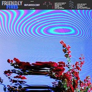 輸入盤 FRIENDLY FIRES / INFLORESCENT [CD]