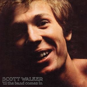 輸入盤 SCOTT WALKER / TIL THE BAND COMES IN （DELUXE VINYL） [LP]