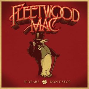 輸入盤 FLEETWOOD MAC / 50 YEARS ： DON’T STOP [CD]