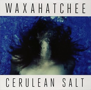 輸入盤 WAXAHATCHEE / CERULEAN SALT [LP]