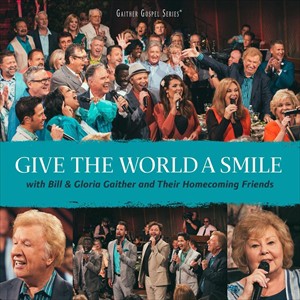 輸入盤 BILL ＆ GLORIA GAITHER / GIVE THE WORLD A SMILE [CD]