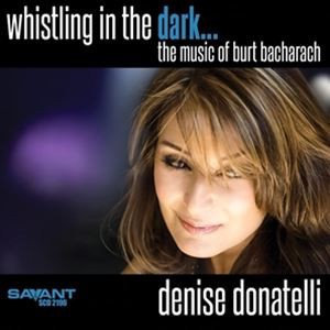 輸入盤 DENISE DONATELLI / WHISTLING IN THE DARK THE MUSIC OF BURT BACHARACH [CD]