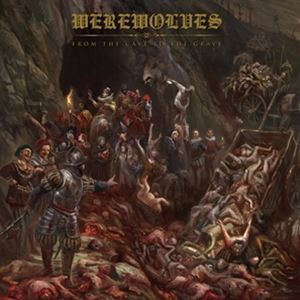 輸入盤 WEREWOLVES / FROM THE CAVE TO THE GRAVE [CD]