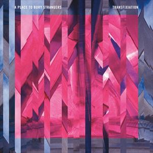 輸入盤 PLACE TO BURY STRANGERS / TRANSFIXIATION [CD]