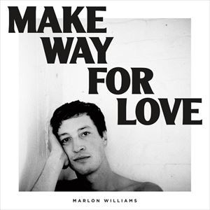 輸入盤 MARLON WILLIAMS / MAKE WAY FOR LOVE [CD]