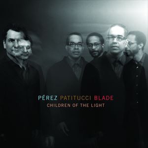 輸入盤 PEREZ PATITUCCI BLADE / CHILDREN OF THE LIGHT （DIG） [CD]