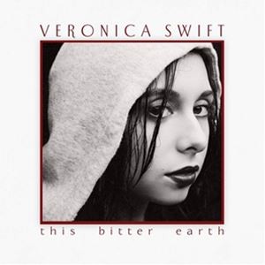 輸入盤 VERONICA SWIFT / THIS BITTER EARTH [CD]