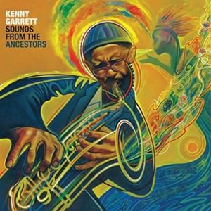 輸入盤 KENNY GARRETT / SOUNDS FROM THE ANCESTORS [CD]