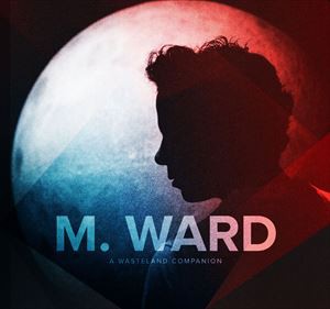 輸入盤 M. WARD / WASTELAND COMPANION [CD]