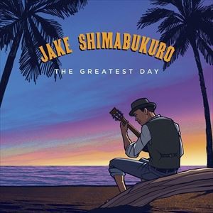 輸入盤 JAKE SHIMABUKURO / GREATEST DAY [2LP]