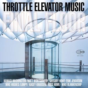 輸入盤 THROTTLE ELEVATOR MUSIC ／ KAMASI WASHINGTON / FINAL FLOOR [LP]