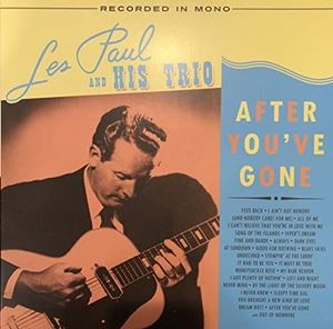 輸入盤 LES PAUL ＆ HIS TRIO / AFTER YOU’VE GONE [2LP]