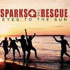 輸入盤 SPARKS THE RESCUE / EYES TO THE SUN [CD]