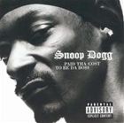 輸入盤 SNOOP DOGG / PAID THA COST TO BE DA BOSS [CD]