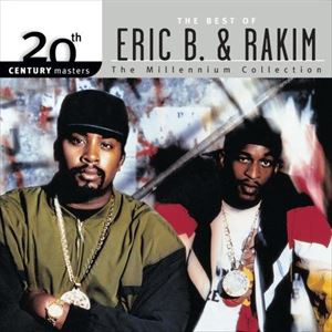 輸入盤 ERIC B. ＆ RAKIM / 20TH CENTURY MASTERS ： MILLENNIUM COLLECTION [CD]