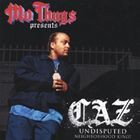 輸入盤 MO THUGS PRESENTS CAZ / UNDISPUTED [CD]