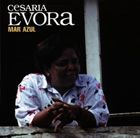輸入盤 CESARIA EVORA / MAR AZUL [CD]
