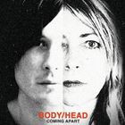 輸入盤 BODY／HEAD / COMING APART [CD]