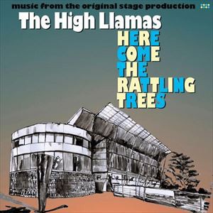 輸入盤 HIGH LLAMAS / HERE COME THE RATTLING TREES [CD]