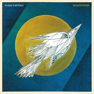 輸入盤 SIX ORGANS OF ADMITTANCE / BURNING THE THRESHOLD [LP]