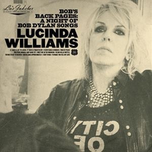 輸入盤 LUCINDA WILLIAMS / LU’S JUKEBOX VOL. 3： BOB’S BACK PAGES ： A NIGHT OF BOB DYLAN SONGS [CD]