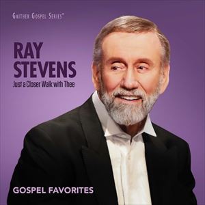 輸入盤 RAY STEVENS / JUST A CLOSER WALK WITH THEE ： GOSPEL FAVORITES [CD]