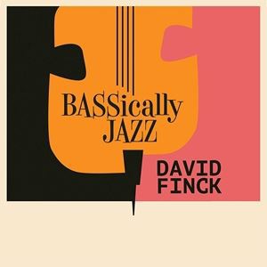 輸入盤 DAVID FINCK / BASSICALLY JAZZ [CD]