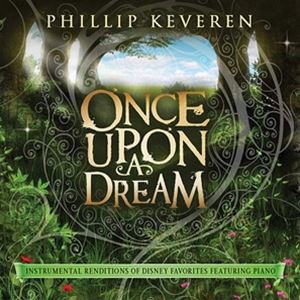 輸入盤 PHILLIP KEVEREN / ONCE UPON A DREAM ： INSTRUMENTAL RENDITIONS OF DISNEY FAVORITES [CD]