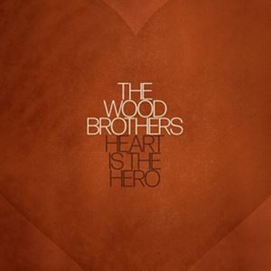 輸入盤 WOOD BROTHERS / HEART IS THE HERO [CD]