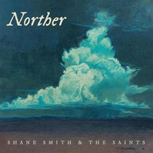 輸入盤 SHANE SMITH ＆ THE SAINTS / NORTHER [LP]