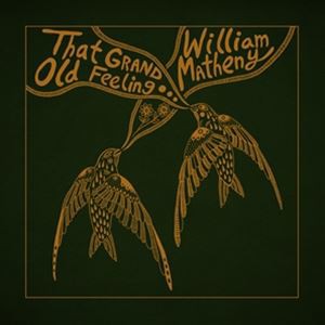 輸入盤 WILLIAM MATHENY / THAT GRAND OLD FEELING [LP]