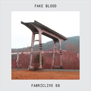 輸入盤 FAKE BLOOD / FABRICLIVE 69 [CD]