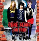 輸入盤 CARE BEARS ON FIRE / GET OVER IT [CD]