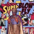 輸入盤 BLOWFLY / SUPERBLOWFLY [CD]
