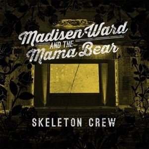 輸入盤 MADISEN WARD ＆ THE MAMA BEAR / SKELETON CREW [LP]