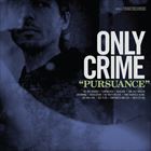 輸入盤 ONLY CRIME / PURSUANCE [CD]