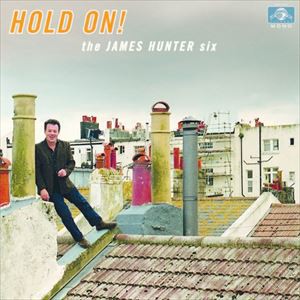 輸入盤 JAMES HUNTER SIX / HOLD ON! [CD]