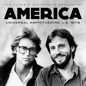 輸入盤 AMERICA / UNIVERSAL AMPHITHEATRE L.A. 1978 [CD]