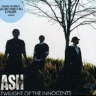 輸入盤 ASH / TWILIGHT OF THE INNOCENTS [CD]