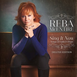 輸入盤 REBA MCENTIRE / SING IT NOW ： SONGS OF FAITH AND HOPE （DLX ／ INTERNATIONAL VERSION） [2CD]