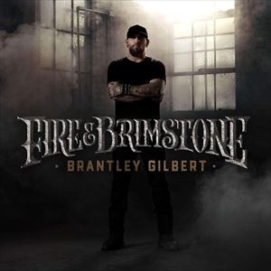 輸入盤 BRANTLEY GILBERT / FIRE ＆ BRIMSTONE [CD]