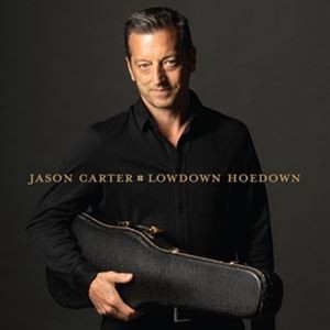 輸入盤 JASON CARTER / LOWDOWN HOEDOWN [CD]